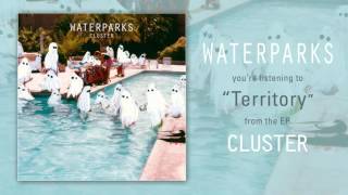 Waterparks quotTerritoryquot [upl. by Erdnoid]