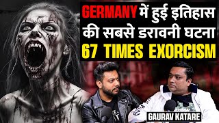 Germany Mein Ladki Pe Kiya 67 Baar Exorcism Ft Gaurav Katare  Realhit [upl. by Leverett207]