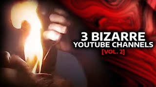 3 Bizarre YouTube Channels Vol 2 [upl. by Annaesor]