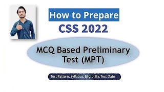 How to Prepare CSS MCQ Based Preliminary Test MPT 2022  CSS MPT Syllabus amp Test Preparation 2022 [upl. by Mall394]