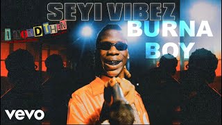 Burna Boy Feat Seyi Vibez  Giza Official Video Edit [upl. by Ddarb651]