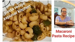 Macaroni Pasta RecipeEasy Pasta Recipe Xapunar Kitchen [upl. by Rehotsirhc]