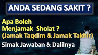 Sholat Jamak Apa Boleh Orang Sakit Menjamak Sholat  Ust Mahmud AsySyafrowi [upl. by Aiderfla]