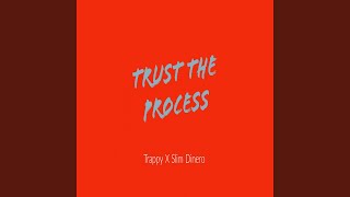 Trust the Process feat Trappy [upl. by Cornwall]