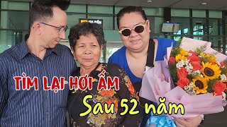 P1  Phút tương phùng của 2 Mẹ con sau 52 năm Cảm nhận hơi ấm của Mẹ [upl. by Hough]