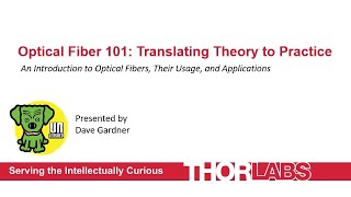 Optical Fiber 101 Translating Theory to Practice [upl. by Haridan976]