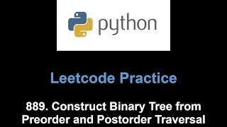 Leetcode 889 Construct Binary Tree from Preorder and Postorder Traversal create tree [upl. by Amimej124]