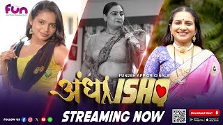 ANDHA ISHQ  Streaming Now FUN2SH Entertainment App  Jonita Dcruz Neha Gupta Hema Rajpoot [upl. by Hctub]