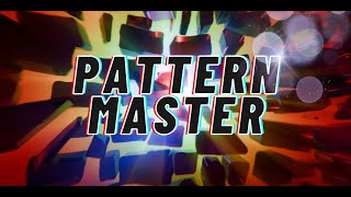 Pattern Master [upl. by Powe]