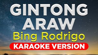 GINTONG ARAW  Bing Rodrigo HQ KARAOKE VERSION with lyrics [upl. by Camala964]