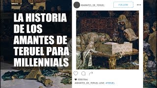 LA HISTORIA DE LOS AMANTES DE TERUEL PARA MILLENNIALS [upl. by Kris]