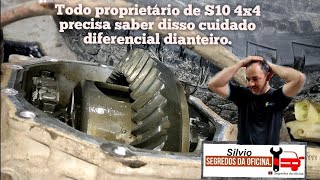 Todo proprietário de S10 4x4 precisa saber disso cuidado com diferencial dianteiro [upl. by Llezniuq189]