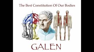 Galen  The Best Constitution of our Bodies audiobook [upl. by Eneres810]