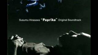 Susumu Hirasawa  quotPaprikaquot original soundtrack [upl. by Lotson225]