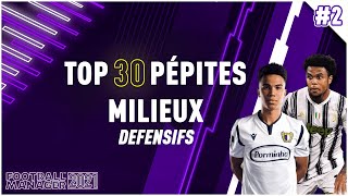 Football Manager 2021  TOP 30 PÉPITES MILIEUX DEFENSIFS  Partie 2 20 à 11 [upl. by Cavuoto]