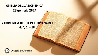 Omelia della domenica IV Domenica del tempo ordinario Mc 21  28 Registrata il 28 gennaio 24 [upl. by Monro]