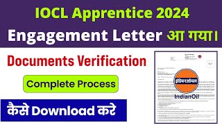 IOCL Apprentice Documents Verification 2024। IOCL Marketing Divison DV। IOCL Engagement Letter 2023 [upl. by Ten]