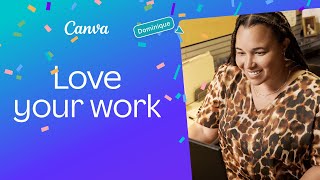 Canva  Love your work  Presentations [upl. by Aytac819]