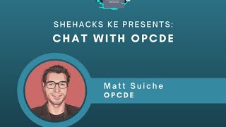 SHEHACKS  Chat with Matt Suiche OPCDE [upl. by Ardisj329]