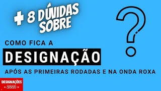 Mais 8 dúvidas sobre como fica a designação após as primeiras rodadas e na onda roxa SEEMG [upl. by Araik]