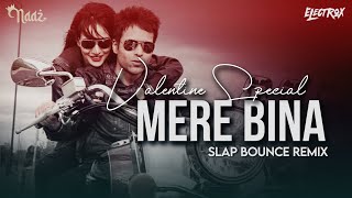 Mere Bina Remix  Emraan Hasmi  Valentines Special  DJ NAAZ  VDJ ELECTROX [upl. by Wyn127]