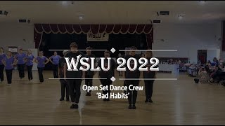 WSLU 2022  Open Crew  Bad Habits [upl. by Eetsud]