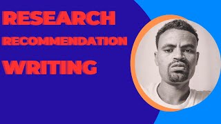 research recommendation writing [upl. by Lleinnad610]