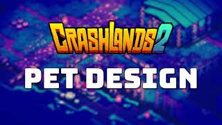 Pets Design in Crashlands 2  Bscotch Ballyhoo [upl. by Wenger]