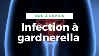 INFECTION À GARDNERELLA VAGINALIS [upl. by Miah]