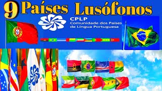 9 Países Lusófonos que falam PORTUGUÊS como língua oficial [upl. by Gorges720]