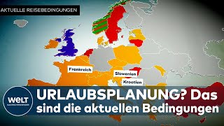 CORONA IN EUROPA Sommerurlaub Das sind die aktuellen Reisebedingungen im Ausland I WELT News [upl. by Adneral]