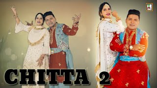 Chitta 2  new song punjabi  Balkar Ankhila amp Manjinde Gulshan  Official video  full hd video [upl. by Jewelle]