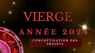 VIERGE ♍ ANNÉE 2024  MOIS PAR MOIS  CONCRÉTISATION DES PROJETS ☘️☘️ [upl. by Ecirted171]