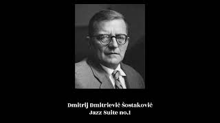 Dmitrij Dmitrievič Šostakovič  Jazz Suite no1 [upl. by Cramer]