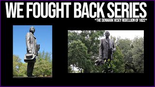 We Fought Back Series Episode 16  Denmark Vesey Insurrection Of 1822 [upl. by Surbeck]