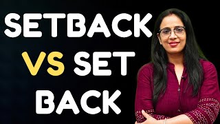 Setback Vs Set Back  Phrasal Verb  UC LIVE [upl. by Oilerua]