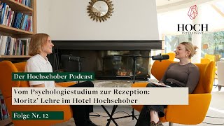 Vom Psychologiestudium zur Rezeption Moritz Lehre im Hotel Hochschober [upl. by Ativoj]