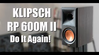 KLIPSCH RP600M II Updated Revised and Better Than Ever [upl. by Neeloj960]