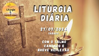 27072024 – Liturgia Diária – Sábado da 16ª Semana do Tempo Comum  Ano B [upl. by Aramois]