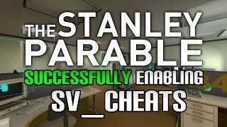 The Stanley Parable  Successfully Enabling svcheats [upl. by Fredkin]