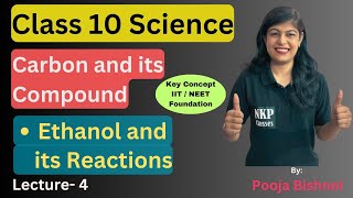 Class 10  Carbon and its compound  Chapter 4  Ethanol and its Reactions [upl. by Nodnnarb]