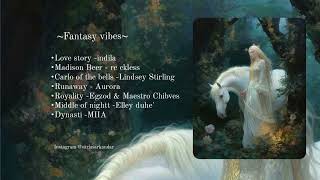 Fantasy Playlist  fantasy Vibes  Top songs vibes fantasy 2024 [upl. by Chong532]