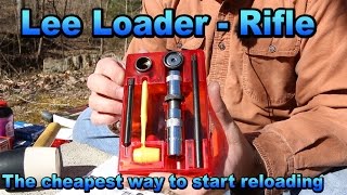 Lee Loader  Rifle  The Cheapest Way To Reload [upl. by Dahl106]