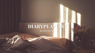 playlist  聴くとポジティブな気持ちになる心地よい音楽  Morning Mood  Diary Playlist [upl. by Gottuard998]