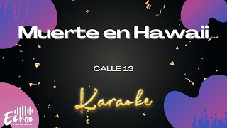 Calle 13  Muerte en Hawaii Versión Karaoke [upl. by Einahpts424]