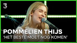 Pommelien Thijs live met ‘Het Beste Moet Nog Komen’  3FM Live Box  NPO 3FM [upl. by Erica]