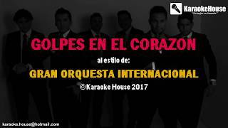 KARAOKE Golpes En El Corazon  Gran Orquesta Internacional [upl. by Tatum486]