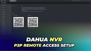 Dahua NVR P2P Remote Access Setup [upl. by Rubbico]