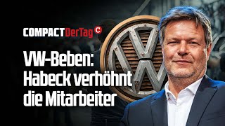 VWBeben Habeck verhöhnt die Mitarbeiter💥 [upl. by Max721]