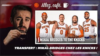 Transfert  Mikal Bridges débarque chez les Knicks   Allez café [upl. by Nahtiek]